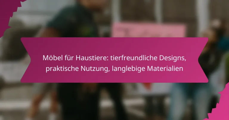 Möbel für Haustiere: tierfreundliche Designs, praktische Nutzung, langlebige Materialien