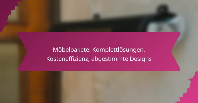 Möbelpakete: Komplettlösungen, Kosteneffizienz, abgestimmte Designs